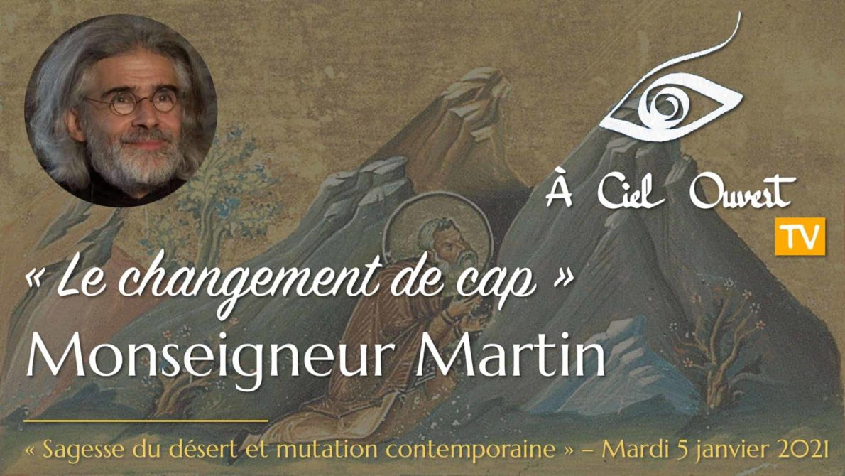 Le changement de cap – Mgr Martin