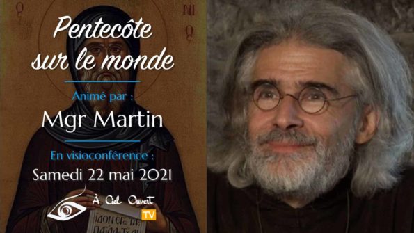 Pentecôte sur le monde – Mgr Martin