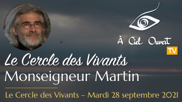 Le Cercle des Vivants – Monseigneur Martin