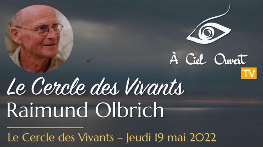 Le Cercle des Vivants – Raimund Olbrich