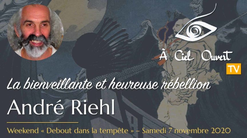 La bienveillante et heureuse rébellion – André Riehl