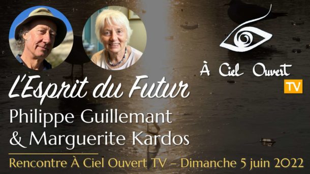 L’Esprit du Futur – Philippe Guillemant & Marguerite Kardos
