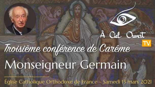 Troisième conférence de Carême – Monseigneur Germain