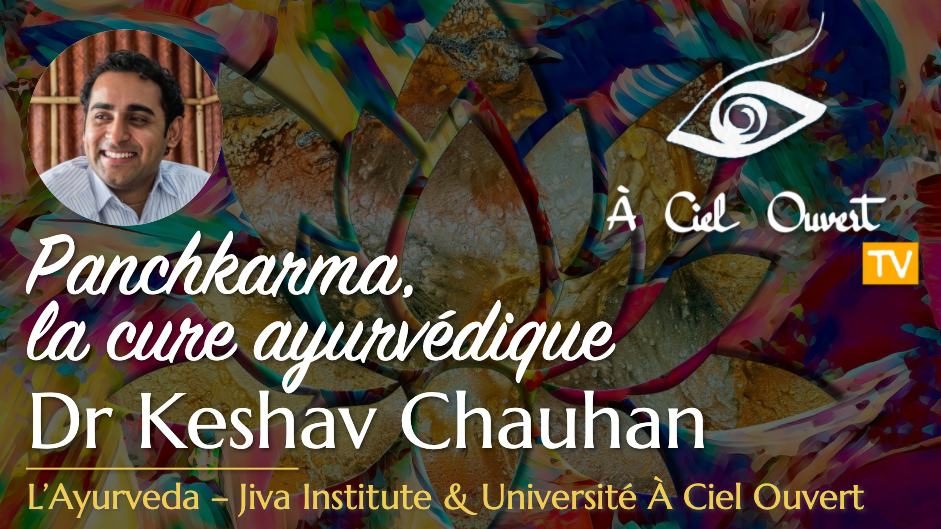 Panchkarma, la cure ayurvédique – Dr Keshav Chauhan