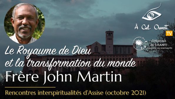 Le Royaume de Dieu et la transformation du monde – Frère John Martin