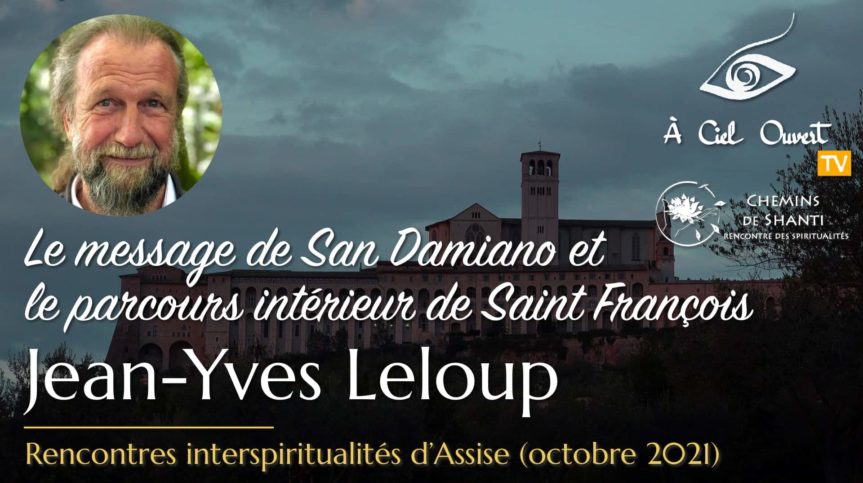 Le message de San Damiano et le parcours intérieur de Saint François – Jean-Yves Leloup