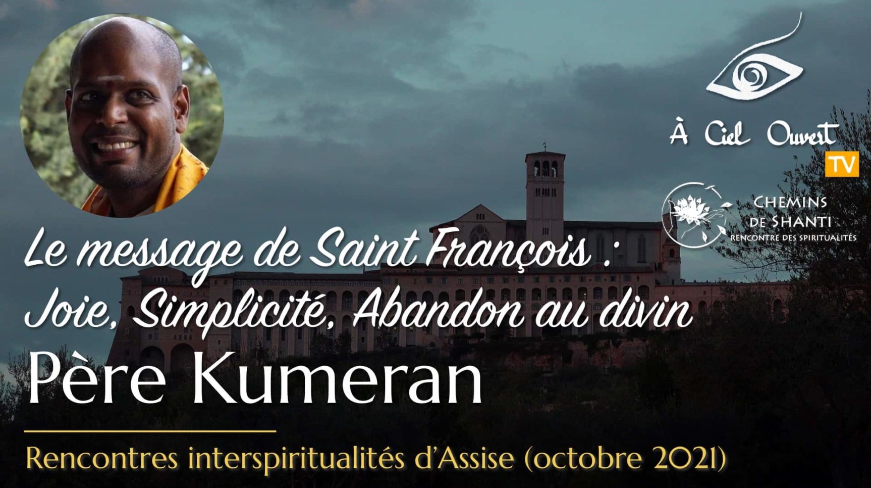 Le message de Saint François : Joie, Simplicité, Abandon au divin – Père Kumeran