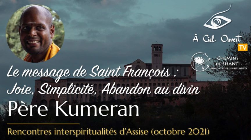 Le message de Saint François : Joie, Simplicité, Abandon au divin – Père Kumeran