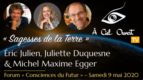 Sagesses de la Terre –  Éric Julien, Juliette Duquesne & Michel Maxime Egger