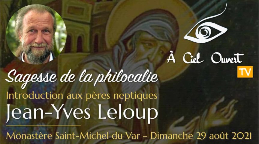 Sagesse de la philocalie – Introduction aux pères neptiques – Jean-Yves Leloup