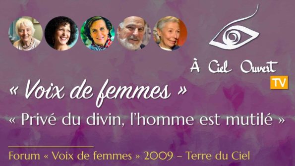 Voix de femmes – « Privé du divin, l’homme est mutilé » – Dufoix, Kardos, Berger, Bachoux, Rougier