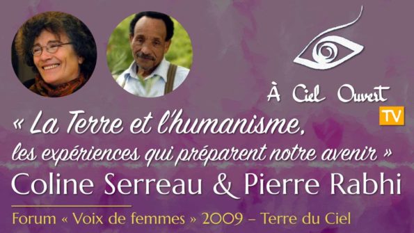 « La Terre et l’humanisme » – Coline Serreau & Pierre Rabhi